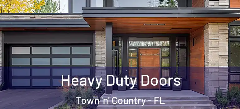  Heavy Duty Doors Town 'n' Country - FL